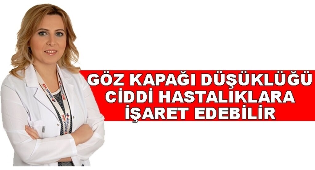 Göz kapağı düşüklüğü ciddi hastalıklara işaret edebilir