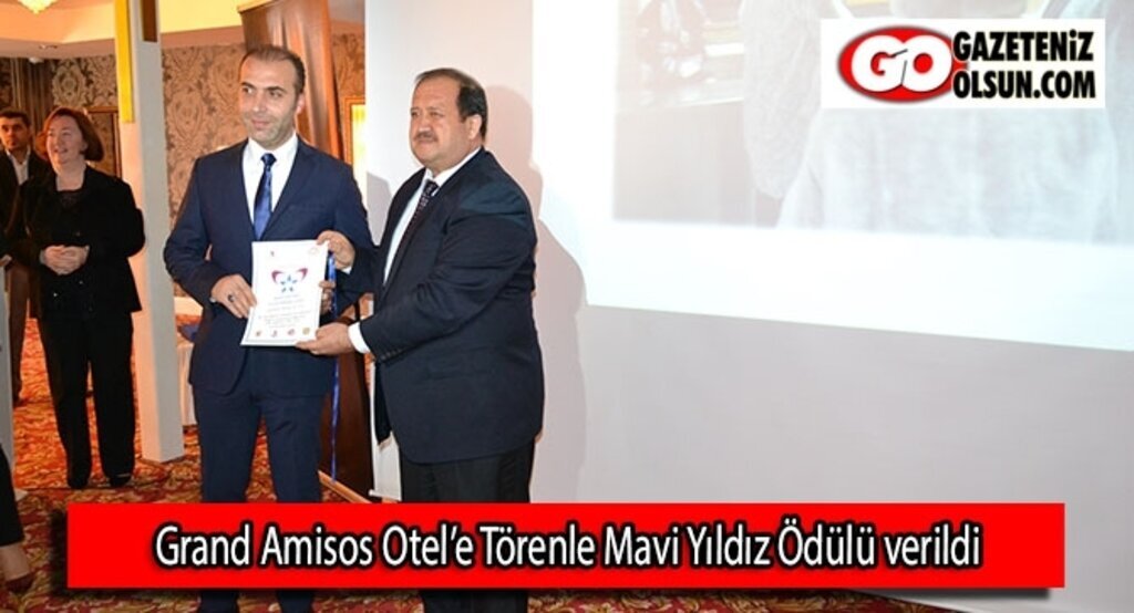 Grand Amisos Otel’e Törenle Mavi Yıldız Ödülü verildi