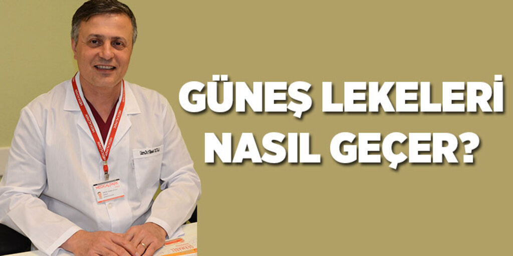 Güneş lekeleri nasıl geçer?