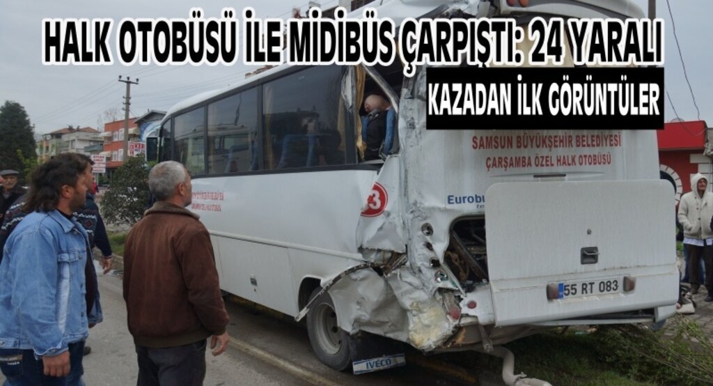 Halk otobüsü ile midibüs çarpıştı: 24 yaralı