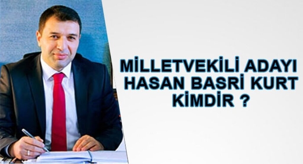 Hasan Basri Kurt kimdir ?