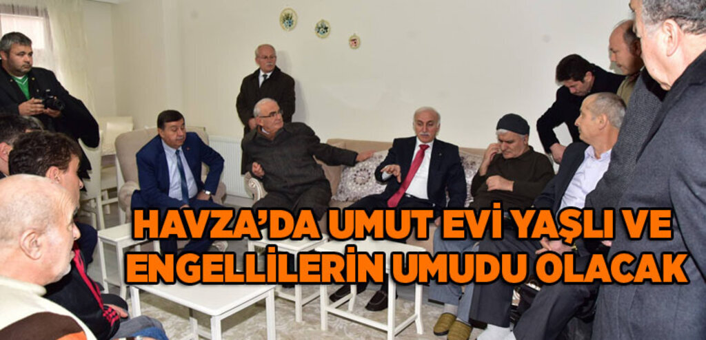 Havza Umut Evi hizmete açıldı