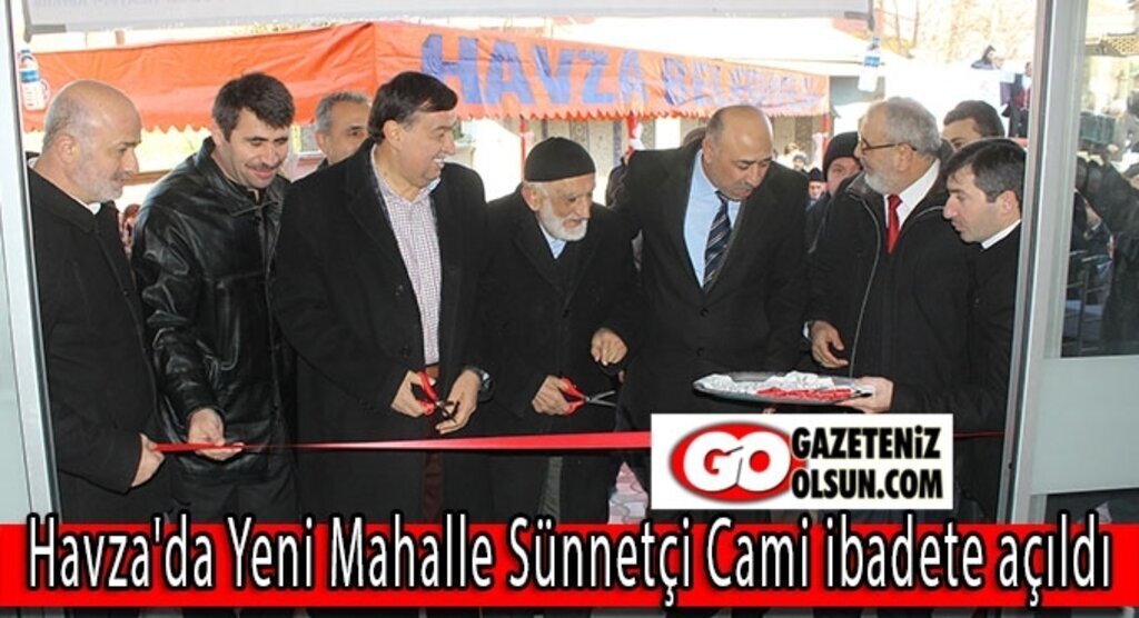 Havza'da Yeni Mahalle Sünnetçi Cami ibadete açıldı
