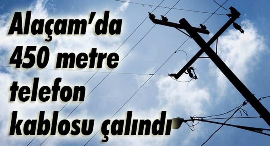 Hırsızlar Alaçamda telefon hatlarını kesti