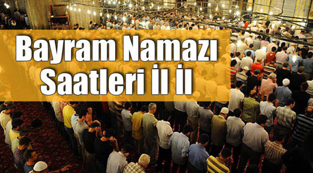 İl İl Kurban Bayramı namaz saatleri
