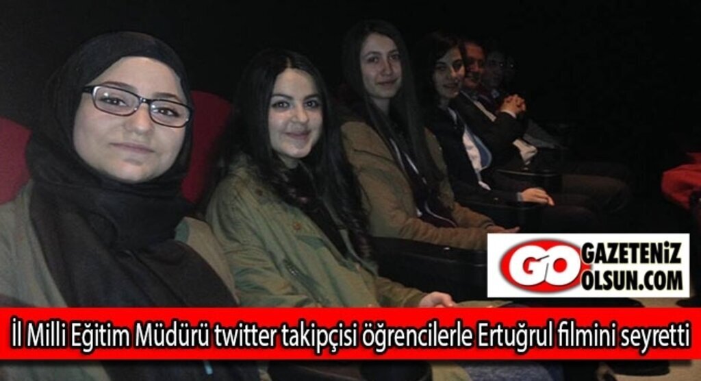 İl Milli Eğitim Müdürü twitter takipçisi öğrencilerle Ertuğrul filmini seyretti