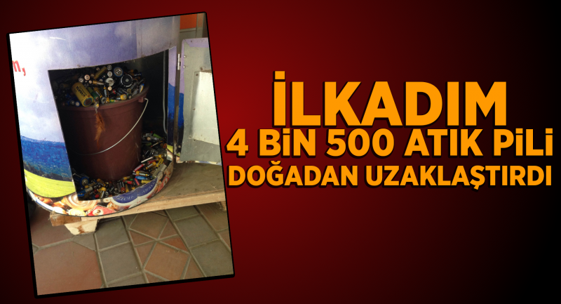 İlkadım 4 bin 500 atık pili doğadan uzaklaştırdı