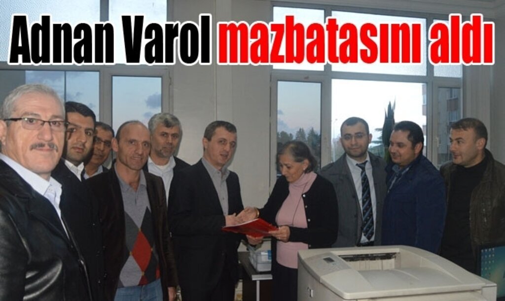 İlkadım İlçe Başkanı Adnan Varol mazbatasını aldı