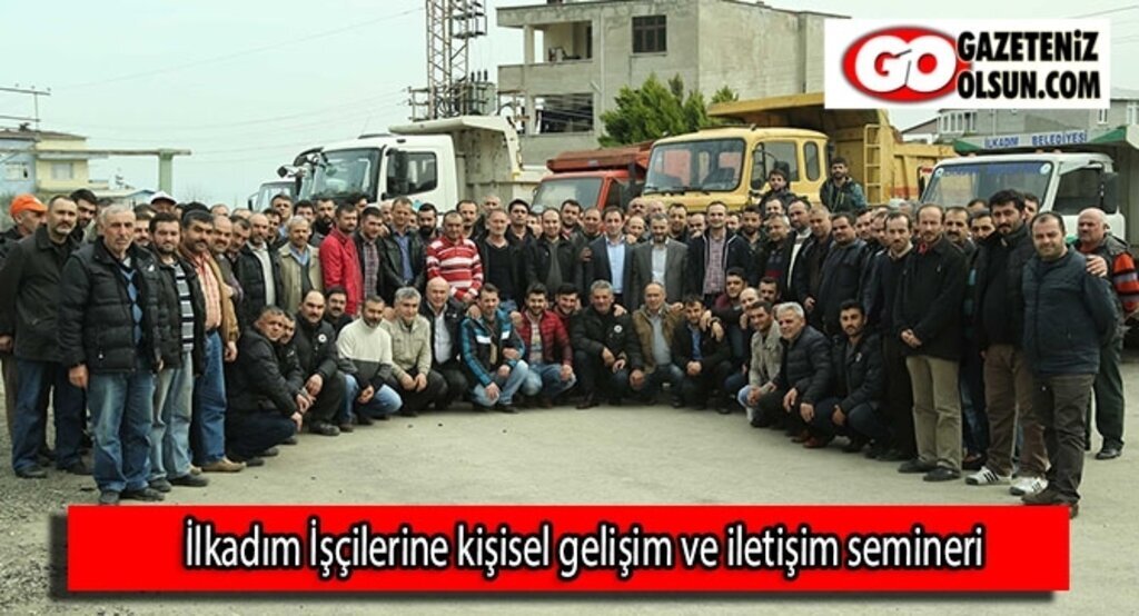 İlkadım İşçilerine kişisel gelişim ve iletişim semineri