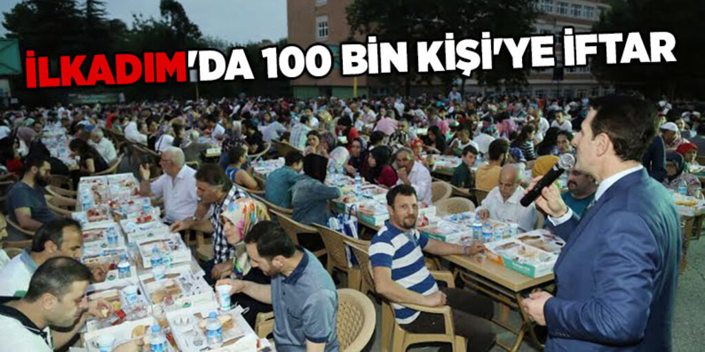 İlkadım'da 100 bin kişi'ye iftar
