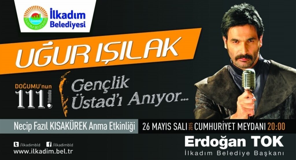 İlkadım'da Gençlik Üstad'ı Uğur Işılak'la yad edecek.