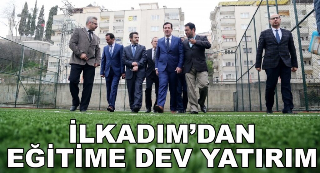 İlkadım’dan eğitime dev yatırım