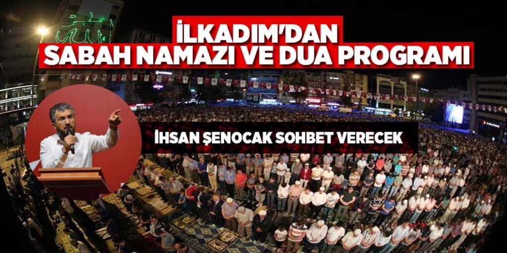 İlkadım'dan sabah namazı ve dua programı
