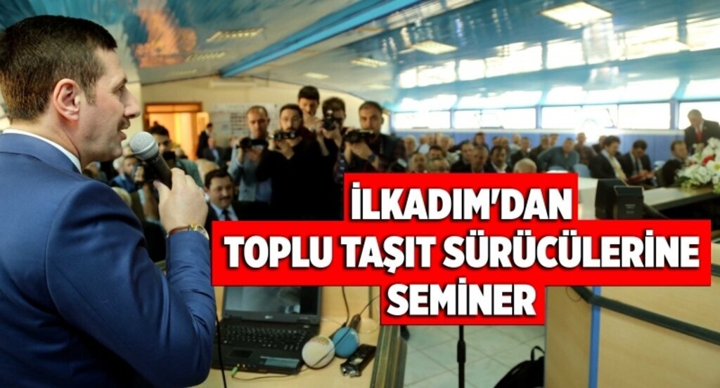 İlkadım'dan toplu taşıt sürücülerine seminer