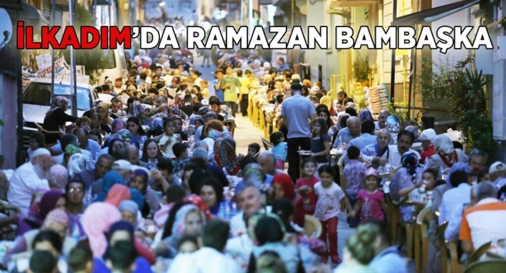 İlkadımlılar Ramazan’ın Hazzını Yaşıyor