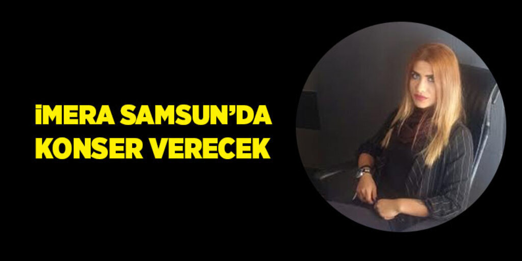 İMERA Samsunlu hayranları ile konserde buluşacak