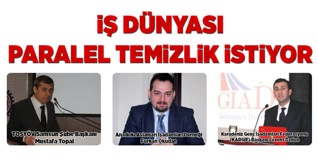 İş dünyası paralel temizlik istiyor