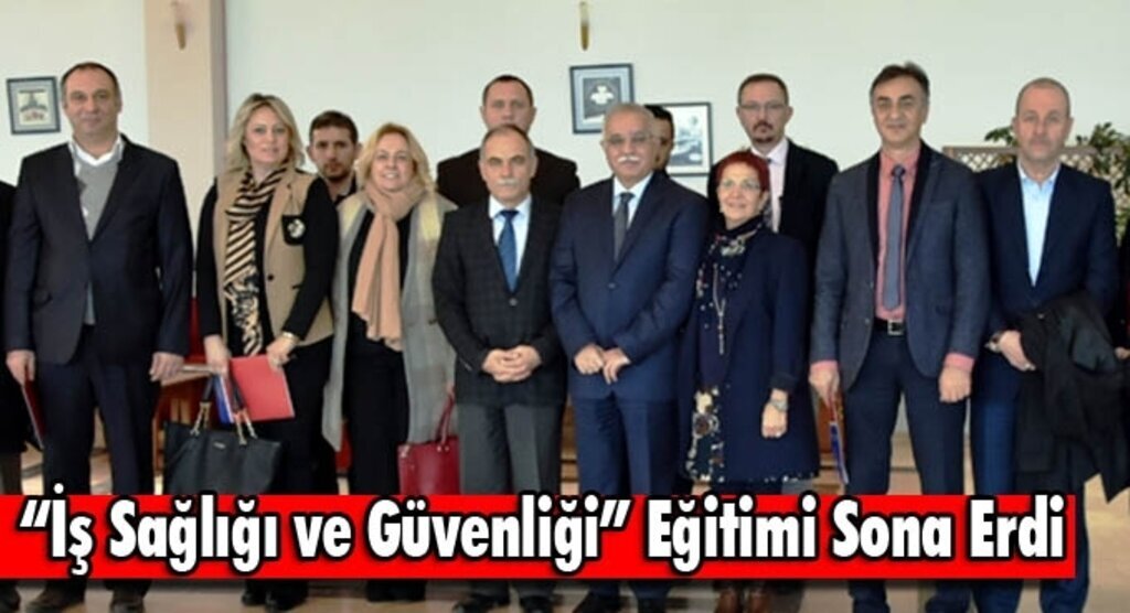 'İş Sağlığı ve Güvenliği' Eğitimi Sona Erdi
