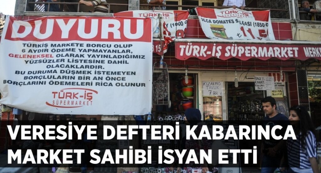 Kabaran veresiye defteri market sahibine 'afiş' astırttı