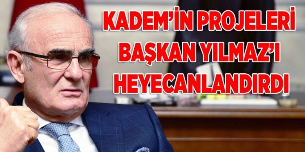 KADEM'den Başkan Yılmaz'a ziyaret