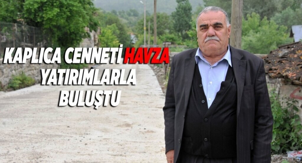 Kaplıca cenneti Havza yatırımlarla buluştu
