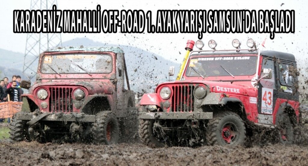Karadeniz Mahalli Off-Road 1. Ayak yarışı Samsun'da başladı