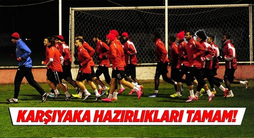 Karşıyaka hazırlıkları tamam!