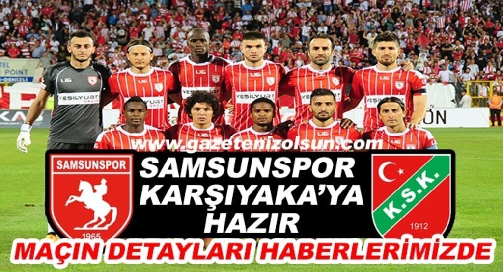 Karşıyaka Samsunspor maçı hangi kanalda saat kaçta?