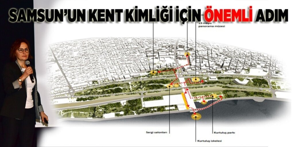 Kentsel Tasarım Projesi ile Samsun Yeniden Tasarlanıyor