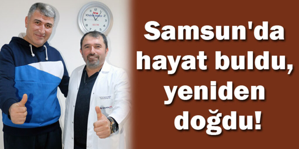 Kırıkkaleli Mehmet Ali Şahin Samsun'da yeniden doğdu!