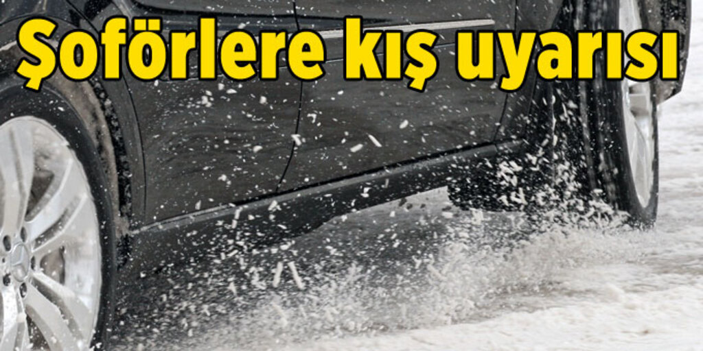 Kışa hazırlıksız yakalanan sürücü kazaya yol açıyor