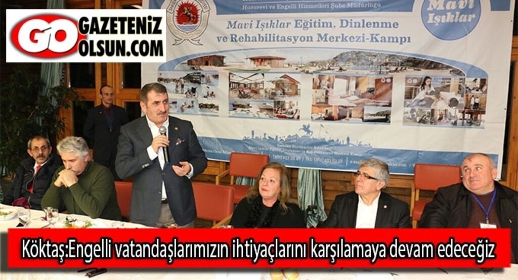 Köktaş:Engelli vatandaşlarımızın ihtiyaçlarını karşılamaya devam edeceğiz