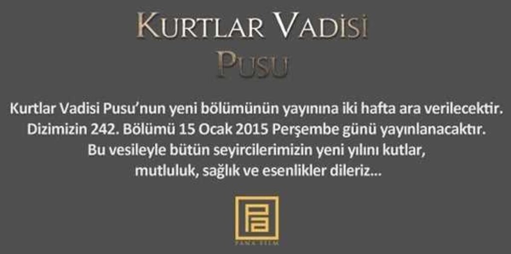 Kurtlar Vadisi Pusu 242. bölüm neden yayınlanmıyor?
