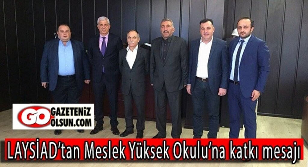 LAYSİAD’tan Meslek Yüksek Okulu’na katkı mesajı