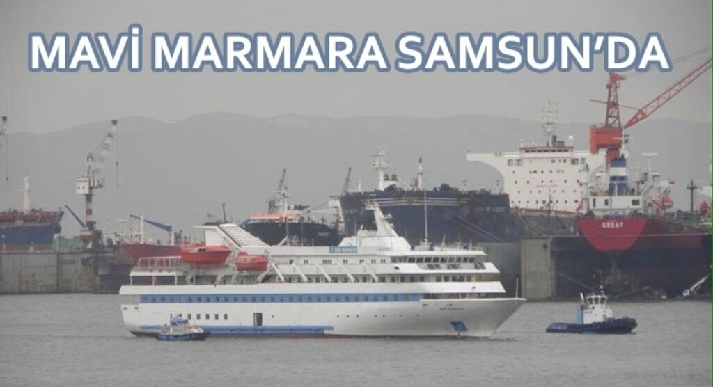 Mavi Marmara Samsun’da