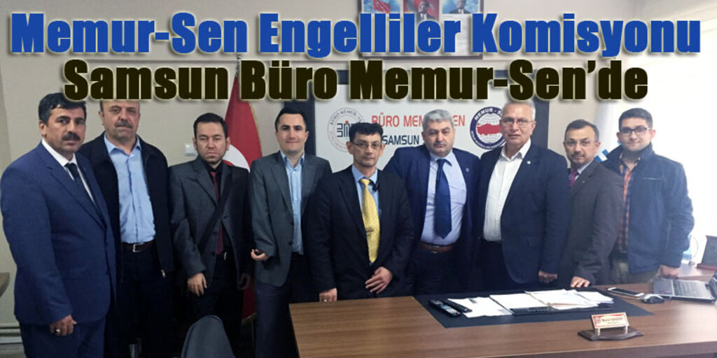 Memur-Sen Engelliler Komisyonu Samsun Büro Memur-Sen’de 