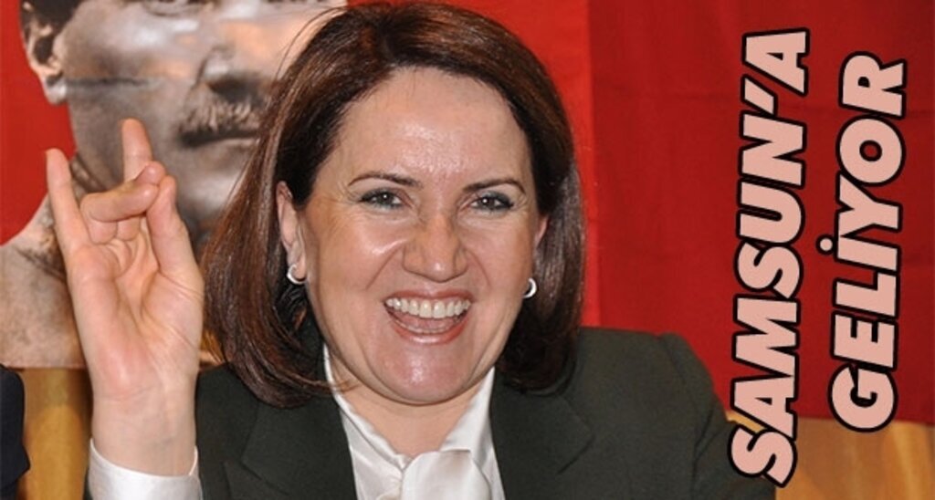 Meral Akşener Samsun'a geliyor