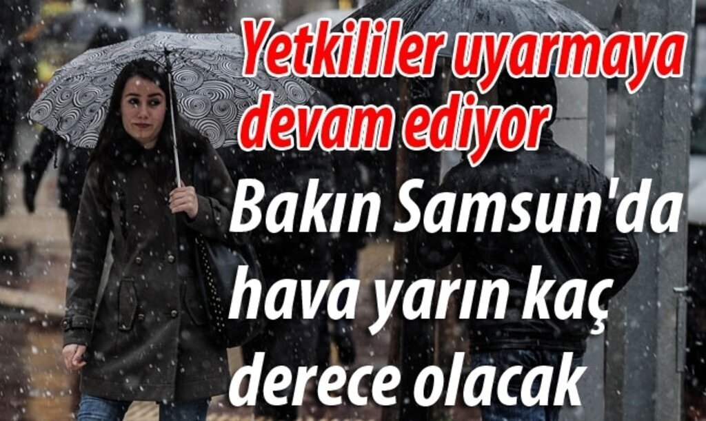 Meteoroloji'den Samsun için buz gibi uyarı