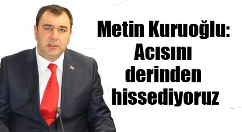 Metin Kuruoğlu'dan başsağlığı mesajı
