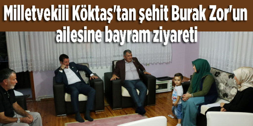 Milletvekili Köktaş, Başbakan Yıldırım'ın gönderdiği mektubu şehit Burak Zor'un eşine takdim etti