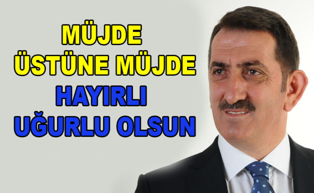 Milletvekili Köktaş: Başbakanımızın verdiği müjdeler ülkemize ve milletimize hayırlı uğurlu olsun
