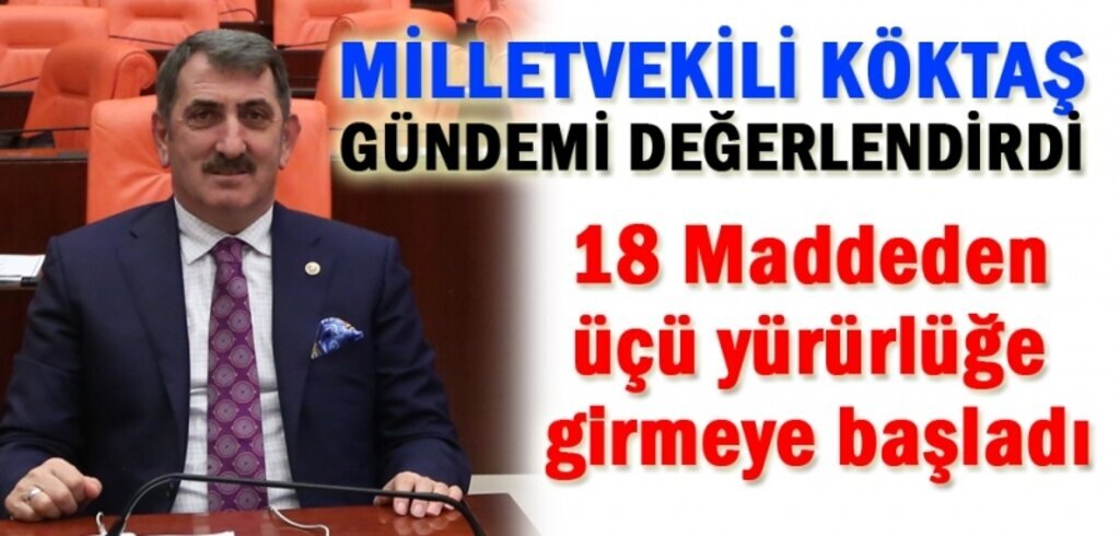 Milletvekili Köktaş: 18 Maddeden 3'ü yürürlüğe girmeye başladı