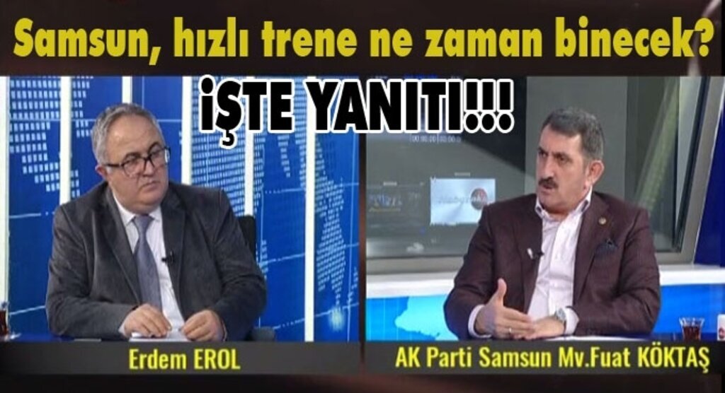 Milletvekili Köktaş: Hızlı tren 2020 yılında hizmete girecek
