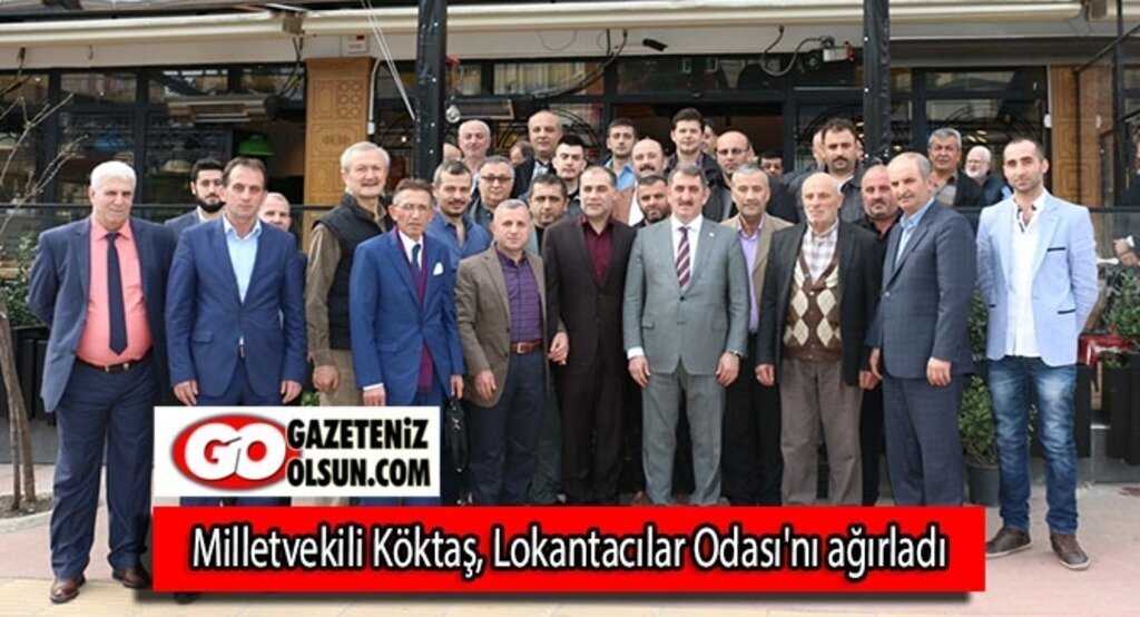 Milletvekili Köktaş Lokantacılar Odası'nı ağırladı