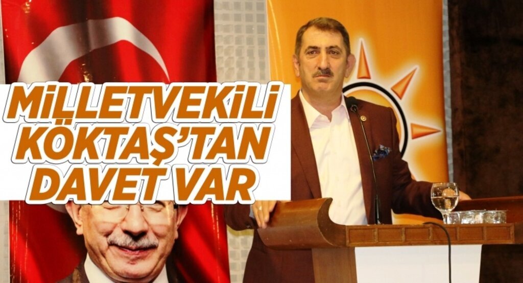 Milletvekili Köktaş Samsunluları Milletvekili Aday Tanıtım Programına davet etti