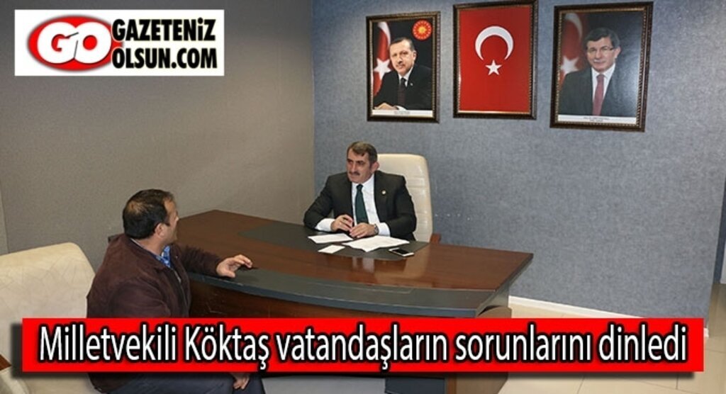 Milletvekili Köktaş vatandaşların sorunlarını dinledi