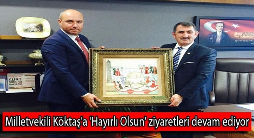 Milletvekili Köktaş'a 'Hayırlı Olsun' ziyaretleri devam ediyor