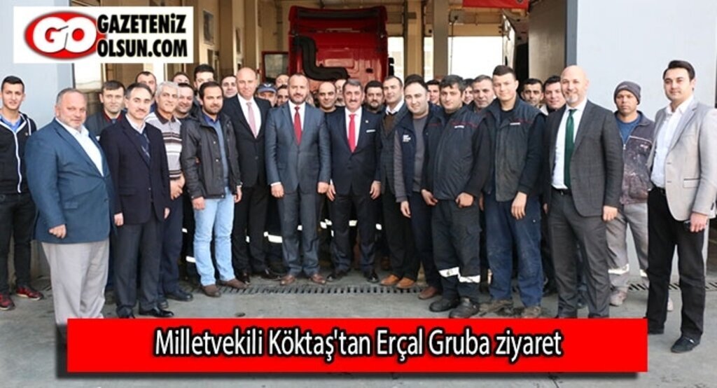Milletvekili Köktaş'tan Erçal Gruba ziyaret