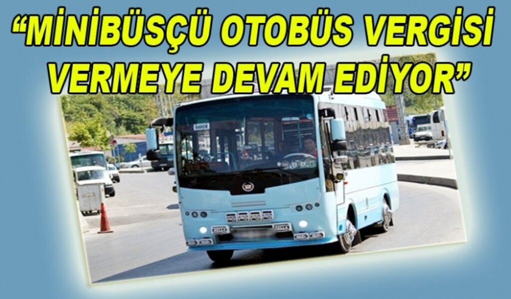 Minibüsçü esnafı müjde bekliyor