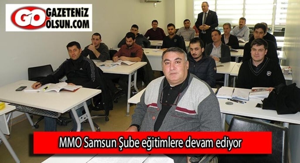 MMO Samsun Şube eğitimlere devam ediyor